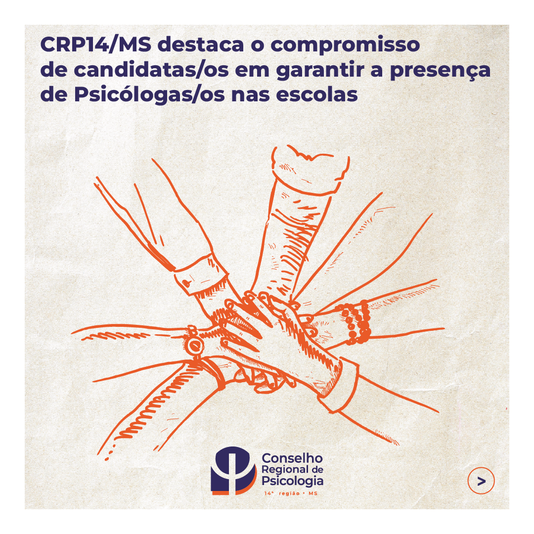 Você está visualizando atualmente CRP14/MS destaca o compromisso de candidatas/os em garantir a presença de Psicóloga/os nas escolas