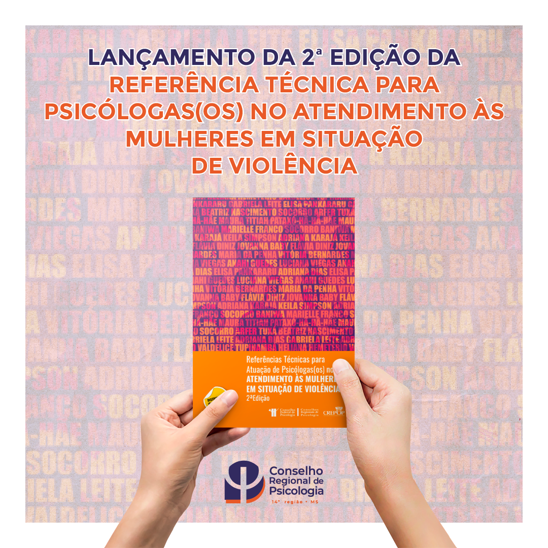 Leia mais sobre o artigo Lançamento da 2ª Edição da Referência Técnica para Psicólogas(os) no Atendimento às Mulheres em Situação de Violência