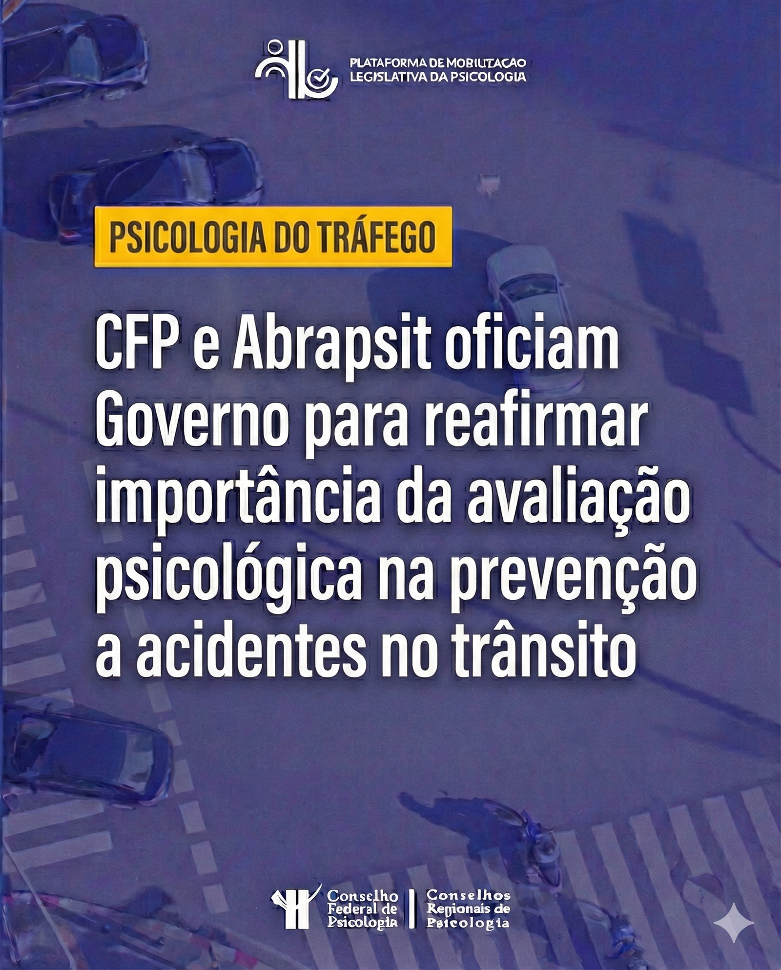Leia mais sobre o artigo CFP e Abrapsit oficiam Governo Federal em defesa da avaliação psicológica e da Psicologia do Tráfego na obtenção da CNH