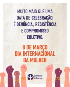 8 de março: mais que uma data, um chamado à responsabilidade coletiva