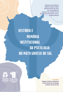 Capa do livro História e Memória Institucional da Psicologia no Mato Grosso do Sul - Volume 1