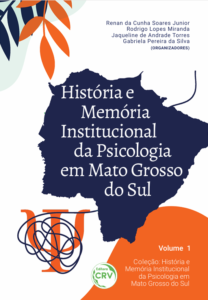 Capa do livro História e Memória Institucional da Psicologia no Mato Grosso do Sul - Volume 2