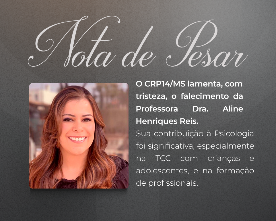 No momento, você está visualizando CRP14/MS lamenta falecimento da psicóloga e Professora Aline Henriques Reis